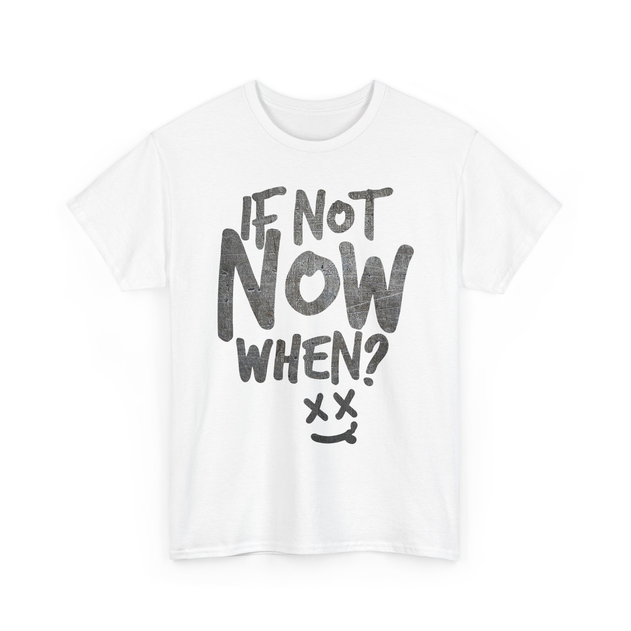 If Not Now, When? – Take Action Motivation T-Shirt - Image 3